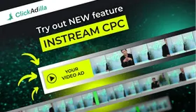 Try NEW ClickAdilla’s Feature for affiliate marketing - In-stream CPC