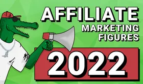 Why affiliate marketing in 2022
