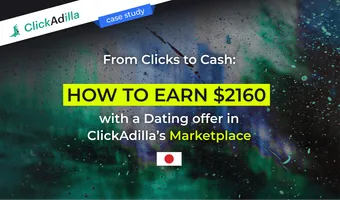 From Clicks to Cash: How to Earn $2160 with a Dating Offer in ClickAdilla’s Marketplace [Case Study]