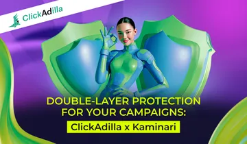 Double-layer protection for your campaigns: Clickadilla x Kaminari