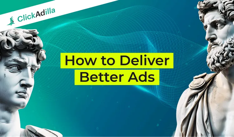 Closer to Your Customers - How to Deliver Better Ads 